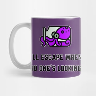 I'll Escape When No One's Looking (MD23QU013f) Mug